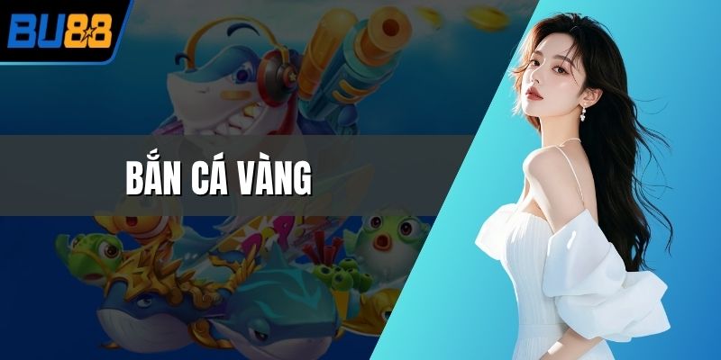 bắn cá vàng