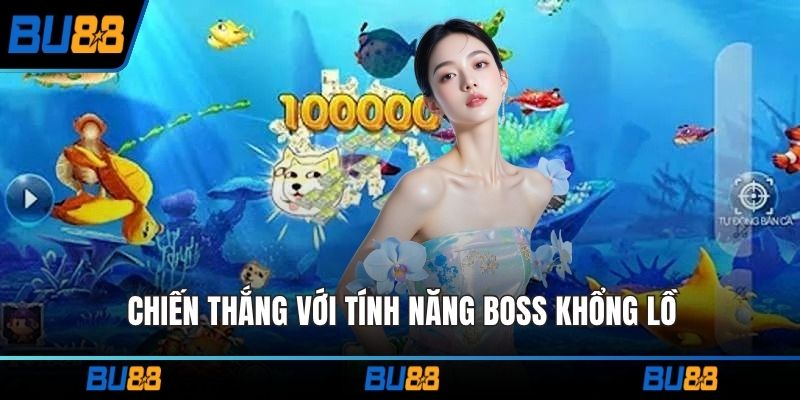 Chiến thắng với tính năng boss khổng lồ