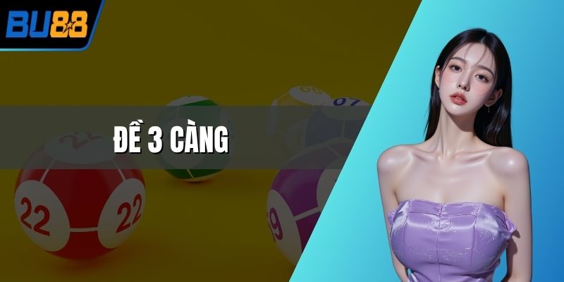 đề 3 càng