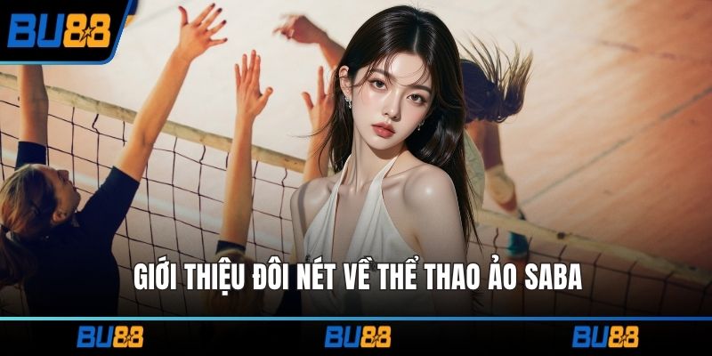 Giới thiệu đôi nét về thể thao ảo Saba