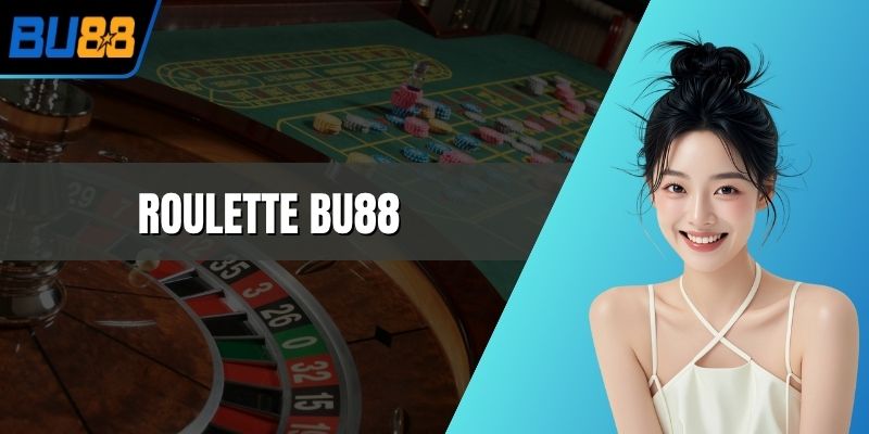 roulette bu88